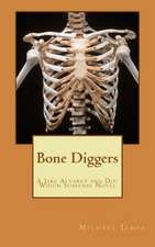 Bone Diggers