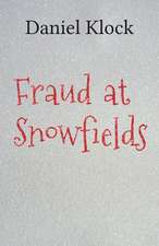 Fraud at Snowfields