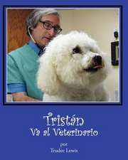 Tristan Va Al Veterinario