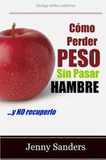 Como Perder Peso Sin Pasar Hambre