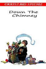 Down the Chimney