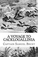 A Voyage to Cacklogallinia