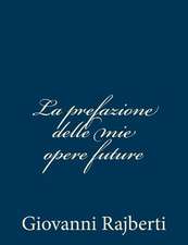 La Prefazione Delle Mie Opere Future