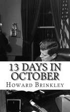 13 Days in October: A History of the Cuban Missile Crisis