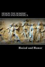 Hesiod, the Homeric Hymns and Homerica