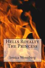 Hells Royalty the Princess