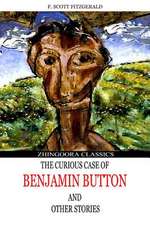 The Curious Case of Benjamin Button and Other Stories