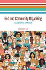 Lee, H: God and Community Organizing