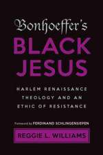 Bonhoeffer's Black Jesus