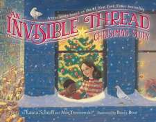 An Invisible Thread Christmas Story: A True Story Based on the #1 New York Times Bestseller