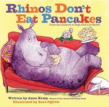 Rhinos Don't Eat Pancakes