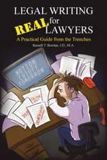 Legal Writing for Real Lawyers: A Practical Guide from the Trenches