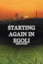 Starting Again in Egoli