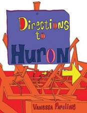 Directions to Huron