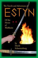 The Travels and Adventures of Estyn of the House of Wolfheim