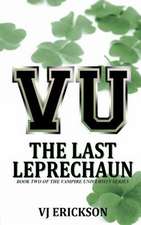 Vu the Last Leprechaun - Book Two of the Vampire University Series