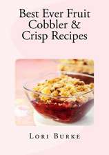 Best Ever Fruit Cobbler & Crisp Recipes