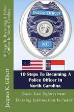 10 Steps to Becoming a Police Officer in North Carolina