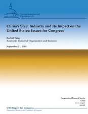 China's Steel Industry and Its Impact on the United States