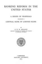 Banking Reform in the United States