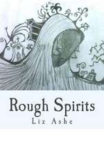 Rough Spirits