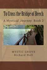 To Cross the Bridge of Beech