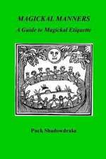 Magickal Manners: Guide to Magickal Etiquette