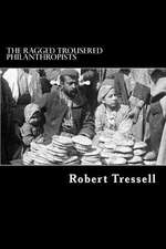 The Ragged Trousered Philanthropists