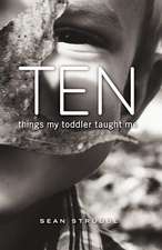 Ten Things My Toddler Taught Me