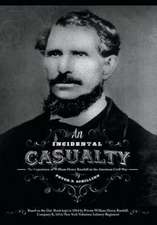 An Incidental Casualty: The Experience of William Randall in the Civil War