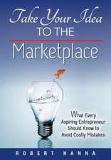 Take Your Idea to the Marketplace