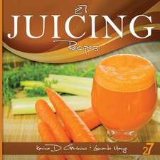 27 Juicing Recipes