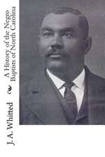 A History of the Negro Baptists of North Carolina