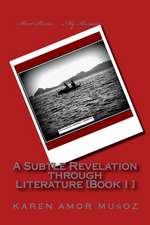 A Subtle Revelation Through Literature [Book I ]