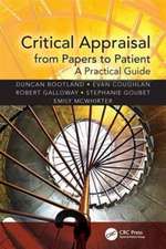 Critical Appraisal from Papers to Patient: A Practical Guide