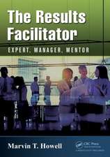 The Results Facilitator: Expert, Manager, Mentor