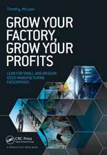 Grow Your Factory, Grow Your Profits: Lean for Small and Medium-Sized Manufacturing Enterprises