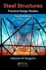 Steel Structures: Practical Design Studies, Fourth Edition