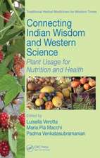 Connecting Indian Wisdom and Western Science: Plant Usage for Nutrition and Health