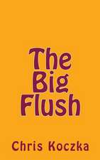 The Big Flush