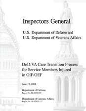 Dod/Va Care Transition Process for Service Members Injured in Oif/Oef