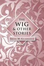 The Wig and Other Stories