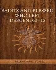 Saints and Blessed Who Left Descendents