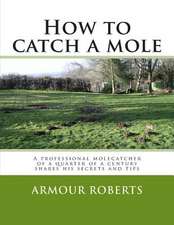 How to Catch a Mole