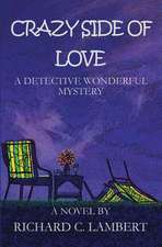 Crazy Side of Love, a Detective Wonderful Mystery