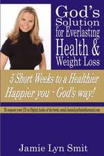 God's Solution for Everlasting Health & Weight Loss