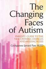 The Changing Faces of Autism