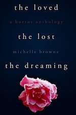 The Loved, the Lost, the Dreaming