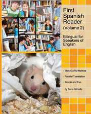 First Spanish Reader for Beginners (Volume 2) Bilingual for Speakers of English