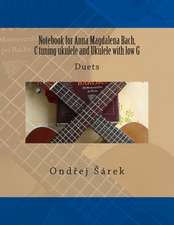 Notebook for Anna Magdalena Bach, C Tuning Ukulele and Ukulele with Low G